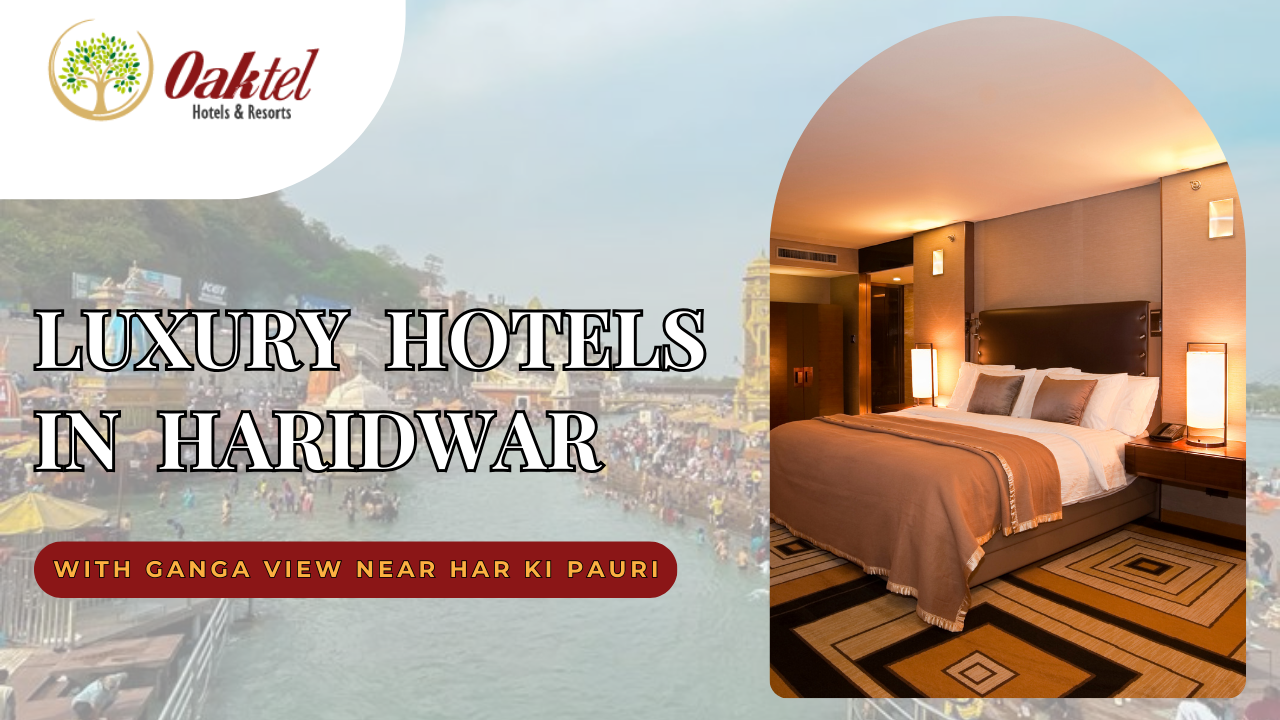Luxury Hotels in Haridwar with Ganga View near Har Ki Pauri
