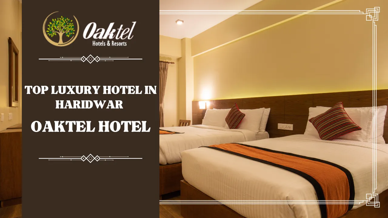 Top Luxury Hotel in Haridwar – Experience Comfort, Class & Divine Serenity at Oktel Shiya Ram