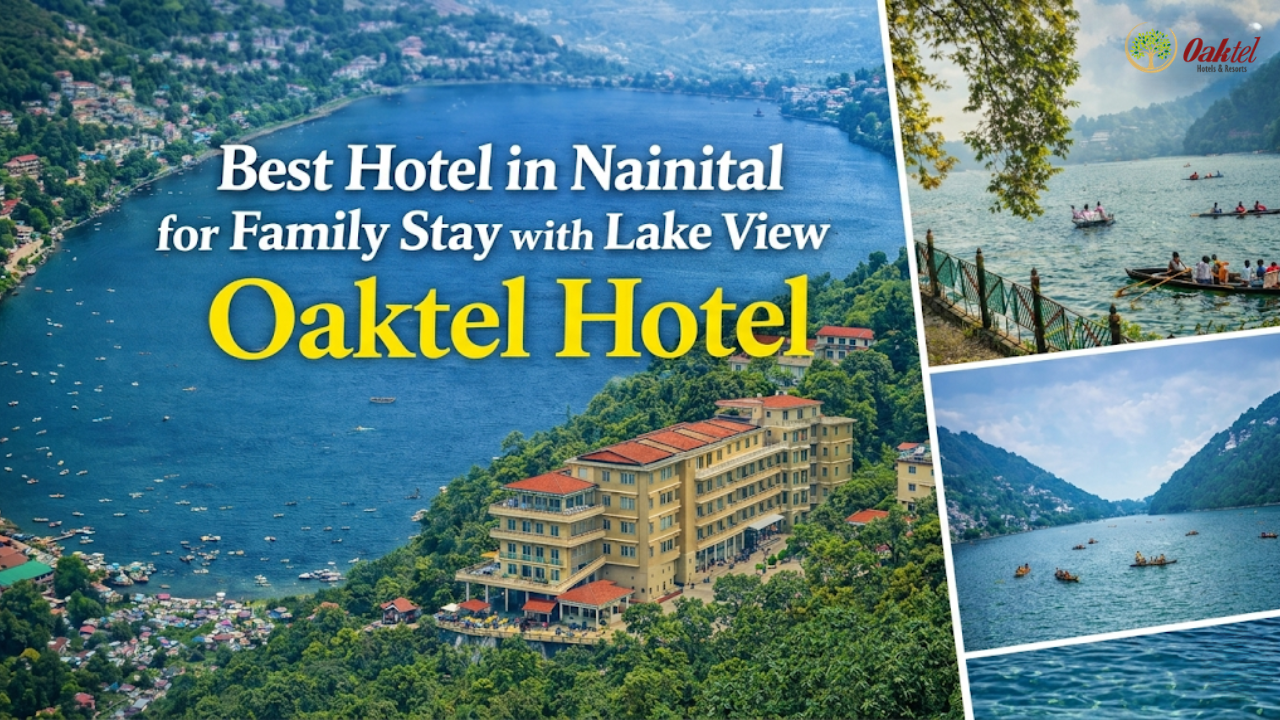Best Hotel in Nainital for Family Stay with Lake View: Oaktel Hotel